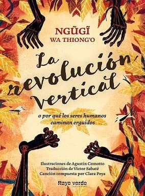 LA REVOLUCIÓN VERTICAL O POR QUÉ LOS SERES HUMANOS CAMINAN ERGUIDOS | 9788416689767 | WA THIONG'O,NGUGI | Libreria Geli - Librería Online de Girona - Comprar libros en catalán y castellano