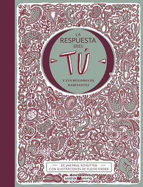 LA RESPUESTA ERES TÚ Y TUS BILLONES DE HABITANTES | 9788417708023 | SCHUTTEN,JAN PAUL/RIEDER,FLOOR | Llibreria Geli - Llibreria Online de Girona - Comprar llibres en català i castellà