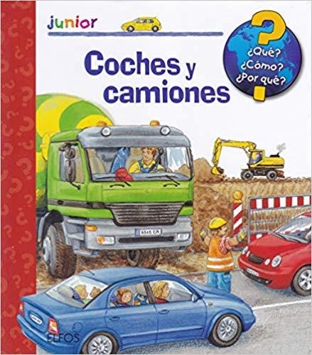 COCHES Y CAMIONES.QUÉ?CÓMO?POR QUÉ? | 9788417492854 | WELLER,URSULA | Llibreria Geli - Llibreria Online de Girona - Comprar llibres en català i castellà