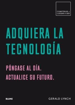 ADQUIERA LA TECNOLOGÍA | 9788417492601 | LYNCH,GERALD | Llibreria Geli - Llibreria Online de Girona - Comprar llibres en català i castellà