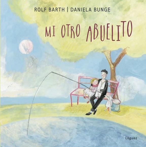 MI OTRO ABUELITO | 9788494925764 | BARTH,ROLF/BUNGE,DANIELA | Libreria Geli - Librería Online de Girona - Comprar libros en catalán y castellano