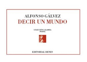 DECIR UN MUNDO | 9788416473397 | GALVEZ,ALFONSO | Libreria Geli - Librería Online de Girona - Comprar libros en catalán y castellano