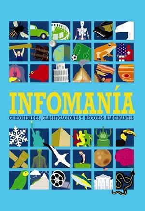 INFOMANÍA.CURIOSIDADES,CLASIFICACIONES Y RÉCORDS ALUCINANTES | 9788469848241 | RICHARDS,JON | Libreria Geli - Librería Online de Girona - Comprar libros en catalán y castellano