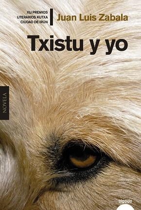 TXISTU Y YO | 9788491890812 | ZABALA,JUAN LUIS | Libreria Geli - Librería Online de Girona - Comprar libros en catalán y castellano