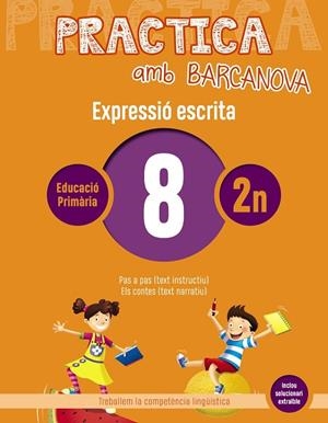 PRACTICA AMB BARCANOVA(EXPRESSIÓ ESCRITA-8) | 9788448948276 | V.V.A.A. | Libreria Geli - Librería Online de Girona - Comprar libros en catalán y castellano