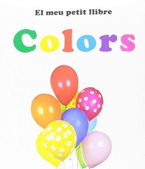 COLORS(EL MEU PETIT LLIBRE) | 9788742550694 |    | Llibreria Geli - Llibreria Online de Girona - Comprar llibres en català i castellà