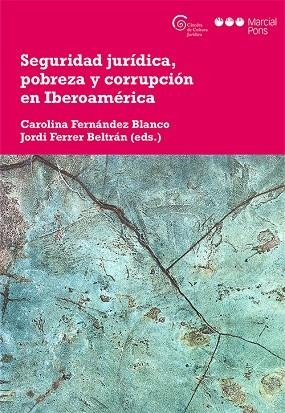 SEGURIDAD JURÍDICA,POBREZA Y CORRUPCIÓN EN IBEROAMÉRICA | 9788491236023 | FERRER BELTRAN,JORDI/FERNANDEZ BLANCO,CAROLINA | Libreria Geli - Librería Online de Girona - Comprar libros en catalán y castellano