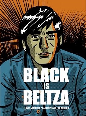 BLACK IS BELTZA | 9788490279052 | MUGURUZA,FERMÍN/CANO,HARKAITZ/DR. ALDERETE | Libreria Geli - Librería Online de Girona - Comprar libros en catalán y castellano