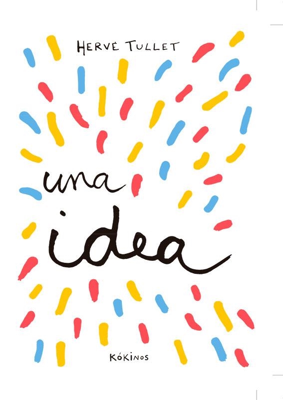 TENGO UNA IDEA | 9788417074432 | TULLET,HERVÉ | Llibreria Geli - Llibreria Online de Girona - Comprar llibres en català i castellà