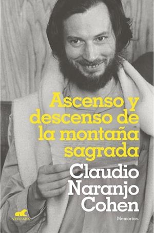 ASCENSO Y DESCENSO DE LA MONTAÑA SAGRADA | 9788417664114 | NARANJO,CLAUDIO | Libreria Geli - Librería Online de Girona - Comprar libros en catalán y castellano