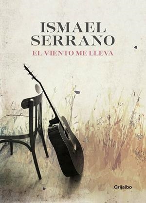EL VIENTO ME LLEVA | 9788416895618 | SERRANO,ISMAEL | Libreria Geli - Librería Online de Girona - Comprar libros en catalán y castellano