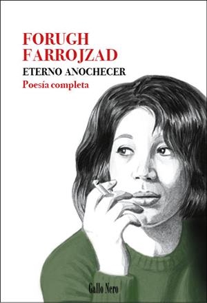ETERNO ANOCHECER.POESÍA COMPLETA | 9788416529698 | FARROJZAD,FORUGH | Llibreria Geli - Llibreria Online de Girona - Comprar llibres en català i castellà