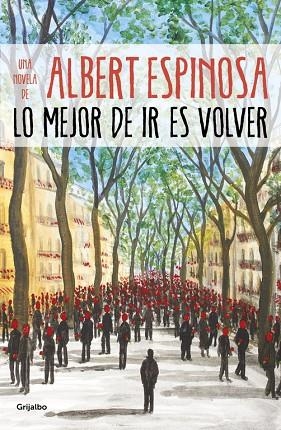 LO MEJOR DE IR ES VOLVER | 9788425357633 | ESPINOSA,ALBERT | Llibreria Geli - Llibreria Online de Girona - Comprar llibres en català i castellà