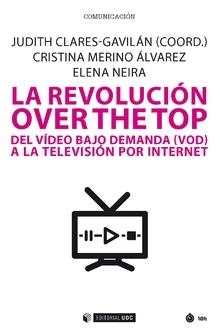 LA REVOLUCIÓN OVER THE TOP.DEL VIDEO BAJO DEMANDA (VOD) A LA TELEVISIÓN POR INTERNET | 9788491803966 | A.A.D.D. | Libreria Geli - Librería Online de Girona - Comprar libros en catalán y castellano