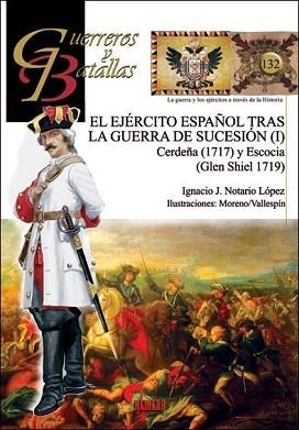 EL EJÉRCITO ESPAÑOL TRAS LA GUERRA DE SUCESIÓN-1.CERDEÑA 1717 Y ESCOCIA(GLEIN SHIEL)1719 | 9788494996504 | NOTARIO LÓPEZ,IGNACIO J. | Libreria Geli - Librería Online de Girona - Comprar libros en catalán y castellano