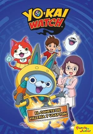 YO-KAI WATCH. EL COHETE DE VALERIA Y USAPYON | 9788408206446 | YO-KAI WATCH | Llibreria Geli - Llibreria Online de Girona - Comprar llibres en català i castellà