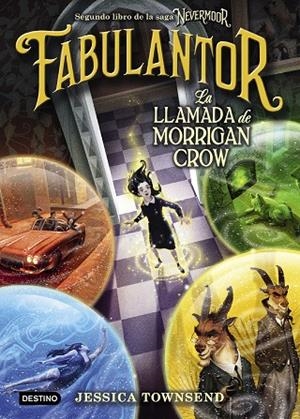 NEVERMOOR.FABULANTOR.LA LLAMADA DE MORRIGAN CROW | 9788408205425 | TOWNSEND,JESSICA | Llibreria Geli - Llibreria Online de Girona - Comprar llibres en català i castellà