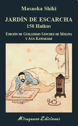 JARDÍN DE ESCARCHA.158 HAIKUS | 9788478134793 | SHIKI,MASAOKA | Llibreria Geli - Llibreria Online de Girona - Comprar llibres en català i castellà