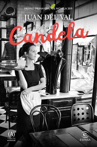CANDELA(PREMIO PRIMAVERA DE NOVELA 2019) | 9788467054231 | VAL,JUAN DEL | Libreria Geli - Librería Online de Girona - Comprar libros en catalán y castellano