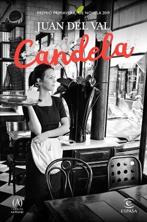 CANDELA(PREMIO PRIMAVERA DE NOVELA 2019) | 9788467054231 | VAL,JUAN DEL | Llibreria Geli - Llibreria Online de Girona - Comprar llibres en català i castellà