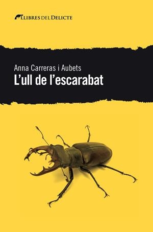 L'ULL DE L'ESCARABAT | 9788494936180 | CARRERAS AUBETS,ANNA | Libreria Geli - Librería Online de Girona - Comprar libros en catalán y castellano