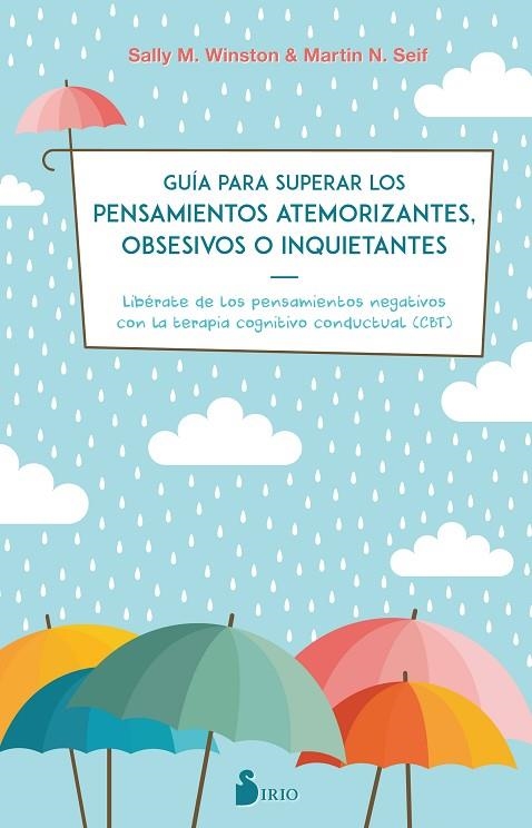 GUIA PARA SUPERAR LOS PENSAMIENTOS ATEMORIZANTES,OBSESIVOS O INQUIETANTES | 9788417399115 | WINSTON,DRA. SALLY M./SEIF,DR. MARTIN N. | Llibreria Geli - Llibreria Online de Girona - Comprar llibres en català i castellà
