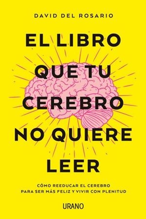 EL LIBRO QUE TU CEREBRO NO QUIERE LEER | 9788416720620 | DEL ROSARIO,DAVID | Llibreria Geli - Llibreria Online de Girona - Comprar llibres en català i castellà