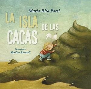 LA ISLA DE LAS CACAS | 9788491452454 | PARSI,MARIA RITA | Llibreria Geli - Llibreria Online de Girona - Comprar llibres en català i castellà
