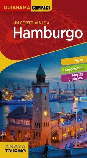 HAMBURGO(GUIARAMA COMPACT.UN CORTO VIAJE A.EDICION 2019) | 9788491581352 | Libreria Geli - Librería Online de Girona - Comprar libros en catalán y castellano