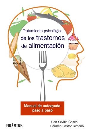 TRATAMIENTO PSICOLÓGICO DE LOS TRASTORNOS DE ALIMENTACIÓN | 9788436840995 | SEVILLÁ GASCÓ,JUAN/PASTOR GIMENO,CARMEN | Libreria Geli - Librería Online de Girona - Comprar libros en catalán y castellano