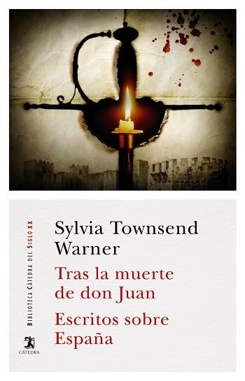 TRAS LA MUERTE DE DON JUAN/ESCRITOS SOBRE ESPAÑA | 9788437639727 | TOWNSEND WARNER,SYLVIA | Libreria Geli - Librería Online de Girona - Comprar libros en catalán y castellano
