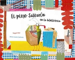 EL PIOJO SALTARÍN EN LA BIBLIOTECA | 9788469847022 | DÍEZ REAL,RAQUEL | Llibreria Geli - Llibreria Online de Girona - Comprar llibres en català i castellà