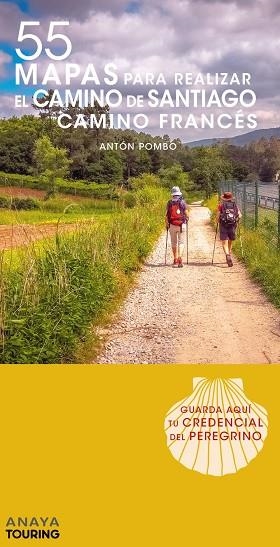 55 MAPAS PARA REALIZAR EL CAMINO DE SANTIAGO.CAMINO FRANCÉS | 9788491581666 | Llibreria Geli - Llibreria Online de Girona - Comprar llibres en català i castellà