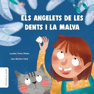 ELS ANGELETS DE LES DENTS I LA MALVA | 9788417759018 | TORRES PLANA,LOURDES/BERLOSO CLARÀ,LAIA | Libreria Geli - Librería Online de Girona - Comprar libros en catalán y castellano
