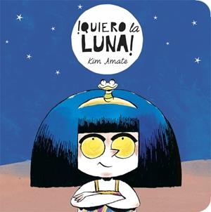 QUIERO LA LUNA | 9788424664121 | AMATE,KIM | Llibreria Geli - Llibreria Online de Girona - Comprar llibres en català i castellà