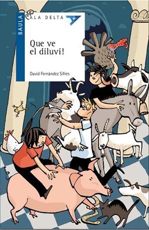 QUE VE EL DILUVI! | 9788447939589 | FERNÁNDEZ SIFRES,DAVID | Libreria Geli - Librería Online de Girona - Comprar libros en catalán y castellano