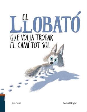 EL LLOBATÓ QUE VOLIA TROBAR EL CAMÍ TOT SOL | 9788447937608 | BRIGHT,RACHEL | Llibreria Geli - Llibreria Online de Girona - Comprar llibres en català i castellà