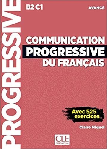 COMMUNICATION PROGRESSIVE DU FRANÇAIS(NIVEAU AVANCÉ AVEC 525 EXERCICES B2-C1) | 9782090382112 | MIQUEL,CLAIRE | Libreria Geli - Librería Online de Girona - Comprar libros en catalán y castellano