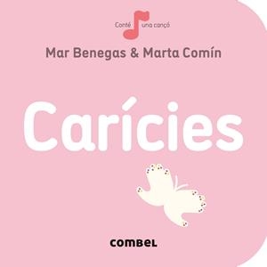 CARÍCIES | 9788491014348 | BENEGAS,MAR/COMÍN,MARTA | Llibreria Geli - Llibreria Online de Girona - Comprar llibres en català i castellà