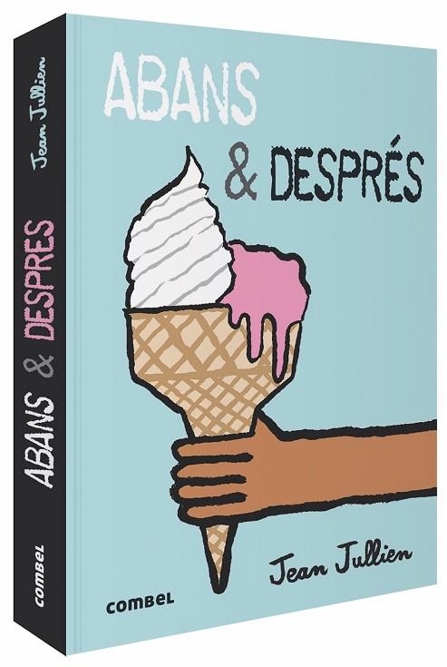 ABANS & DESPRÉS | 9788491014829 | JULLIEN,JEAN | Llibreria Geli - Llibreria Online de Girona - Comprar llibres en català i castellà