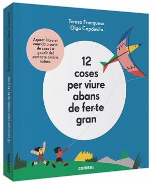 12 COSES PER VIURE ABANS DE FER-TE GRAN | 9788491014645 | FRANQUESA,TERESA | Llibreria Geli - Llibreria Online de Girona - Comprar llibres en català i castellà