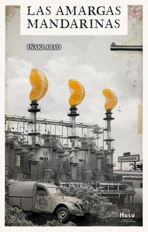 LAS AMARGAS MANDARINAS | 9788494977619 | ABAD,IÑAQUI | Libreria Geli - Librería Online de Girona - Comprar libros en catalán y castellano