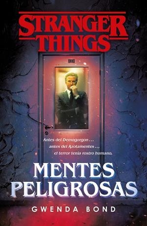 STRANGER THINGS.MENTES PELIGROSAS(NOVELA) | 9788401022975 | BOND,GWENDA | Llibreria Geli - Llibreria Online de Girona - Comprar llibres en català i castellà