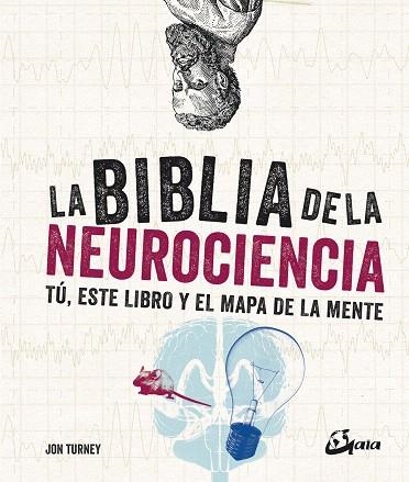 LA BIBLIA DE LA NEUROCIENCIA | 9788484457725 | TURNEY,JON | Libreria Geli - Librería Online de Girona - Comprar libros en catalán y castellano