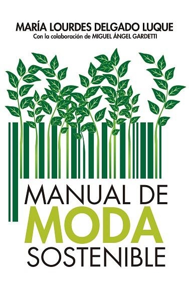 MANUAL DE MODA SOSTENIBLE | 9788417057794 | DELGADO LUQUE,MARIA LOURDES | Libreria Geli - Librería Online de Girona - Comprar libros en catalán y castellano