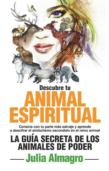 DESCUBRE TU ANIMAL INTERIOR.LA GUIA SECRETA DE LOS ANIMALES AL PODER | 9788417057312 | ALMAGRO,JULIA | Libreria Geli - Librería Online de Girona - Comprar libros en catalán y castellano