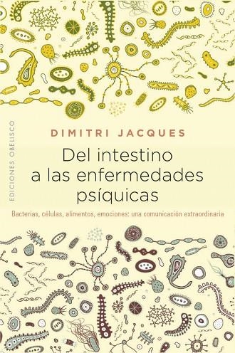 DEL INTESTINO A LAS ENFERMEDADES PSÍQUICAS | 9788491114383 | JACQUES,DIMITRI | Libreria Geli - Librería Online de Girona - Comprar libros en catalán y castellano