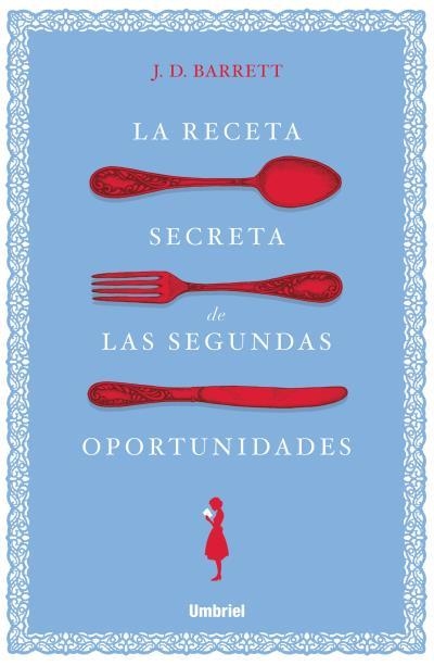 LA RECETA SECRETA DE LAS SEGUNDAS OPORTUNIDADES | 9788416517138 | BARRET,J.D. | Llibreria Geli - Llibreria Online de Girona - Comprar llibres en català i castellà