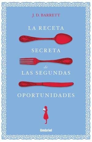 LA RECETA SECRETA DE LAS SEGUNDAS OPORTUNIDADES | 9788416517138 | BARRET,J.D. | Llibreria Geli - Llibreria Online de Girona - Comprar llibres en català i castellà