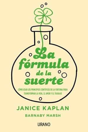 LA FÓRMULA DE LA SUERTE.CÓMO USAR LOS PRINCIPIOS CIENTÍFICOS DE LA FORTUNA PARA TRANSFORMAR LA VIDA, EL | 9788416720422 | KAPLAN,JANICE/MARSH,BARNABY | Llibreria Geli - Llibreria Online de Girona - Comprar llibres en català i castellà